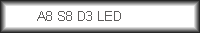 A8 S8 D3 LED
